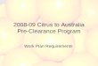 2008-09 Citrus to Australia Pre-Clearance Program Work Plan Requirements