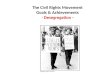 The Civil Rights Movement Goals & Achievements - Desegregation -