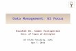 Data Management: US Focus Kaushik De, Armen Vartapetian Univ. of Texas at Arlington US ATLAS Facility, SLAC Apr 7, 2014