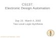 CALTECH CS137 Winter2002 -- DeHon CS137: Electronic Design Automation Day 15: March 4, 2002 Two-Level Logic-Synthesis
