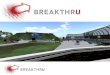 What is BreakThru? Funded by a grant from the National Science Foundation Research in Disabilities Education Number 1027655. BreakThru is a collaboration