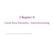 Data Communications & Computer Networks, Second Edition1 Chapter 8 Local Area Networks: Internetworking