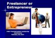 Freelancer or Entrepreneur HWC Transfermation Leadership Conference February 28, 2014