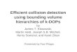 Efficient collision detection using bounding volume hierarchies of k-DOPs by James T. Klosowski, Martin Held, Joseph S.B. Mitchell, Henry Sowizral, and