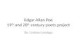 Edgar Allan Poe 19 th and 20 th century poets project By: Lindsey Landego