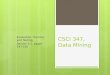 CSCI 347, Data Mining Evaluation: Training and Testing, Section 5.1, pages 147- 150