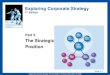 Slide 4. 1 Exploring Corporate Strategy, Seventh Edition, © Pearson Education Ltd 2005 Exploring Corporate Strategy 7 th Edition Part II The Strategic