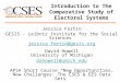 Introduction to The Comparative Study of Electoral Systems Jessica Fortin GESIS - Leibniz Institute for the Social Sciences jessica.fortin@gesis.org David