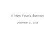A New Year’s Sermon December 27, 2015. 1884 Depression of 1882 – 1885 continued Strong earthquake in Northeastern US California received heaviest rainfall