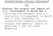 United States History Standard 15: Analyze the origins and impact of U.S. involvement in World War I – Describe the movement from U.S. neutrality to engagement