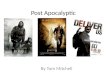 Post Apocalyptic By Tom Mitchell. Genre themes These are some of the themes you can except in a Post Apocalyptic film War, Pandemic, Failure of modern