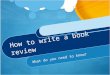 How to write a book review What do you need to know?