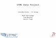 GTMC Data Project Introductions – 7r Group Mark Ruttledge Tom Boucher Daryll Page