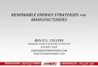 RENEWABLE ENERGY STRATEGIES FOR MANUFACTURERS BEN D.S. COLLINS RENEWABLE ENERGY DEPARTMENT SUPERVISOR 414.831.1421 GREEN@PIEPERPOWER.COM 