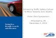 Enhancing Traffic Safety Culture To Move Towards Zero Deaths Vision Zero Symposium Philadelphia, PA December 3, 2015