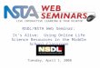 LIVE INTERACTIVE LEARNING @ YOUR DESKTOP Tuesday, April 1, 2008 NSDL/NSTA Web Seminar: It’s Alive: Using Online Life Science Resources in the Middle School