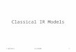 C.Watterscsci64031 Classical IR Models. C.Watterscsci64032 Goal Hit set of relevant documents Ranked set Best match Answer
