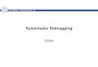 Systematic Debugging Zeller. DAIMIHenrik Bærbak Christensen2 Literature “Why Programs Fail”, 2nd Ed. –Chap 1: TRAFFIC / Overview –Chap 6: Scientific Method