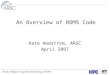 An Overview of ROMS Code Kate Hedstrom, ARSC April 2007