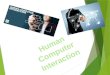What is HCI???  HCI is the study of interaction between people (users) and computers.  It is often regarded as the intersection of computer science,