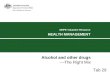 MHPE Volunteer Resource HEALTH MANAGEMENT Alcohol and other drugs —The Right Mix Tab 29