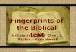 Fingerprints of the Biblical Text Comunicación y Gerencia A Ministry of Faith Church: Pastor – Mark Harrell Click to add Text