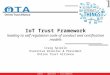 IoT Trust Framework leading to self regulation code of conduct and certification models Craig Spiezle Executive Director & President Online Trust Alliance