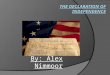 By: Alex Nimmoor. The Beginning Richard Henry Lee, a delegate from Virginia, read a resolution before the Continental Congress "that these United Colonies