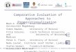 1 Krogel, Rawles, Železný, Flach, Lavrač, Wrobel: Comparative Evaluation of Approaches to Propositionalization Comparative Evaluation of Approaches to