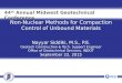Non-Nuclear Methods for Compaction Control of Unbound Materials Nayyar Siddiki, M.S., P.E. Geotech Construction & Tech. Support Engineer Office of Geotechnical