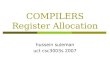 COMPILERS Register Allocation hussein suleman uct csc3003s 2007