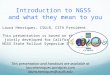 Introduction to NGSS and what they mean to you Laura Henriques, CSULB, CSTA President This presentation is based on the work jointly developed for California’s