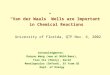 “Van der Waals” Wells are Important in Chemical Reactions University of Florida, QTP Nov. 6, 2002 Acknowledgments : Dunyou Wang (now at NASA/Ames), Tiao