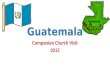 Guatemala Companion Church Visit 2015. April 2015 Delegation