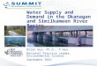Water Supply and Demand in the Okanagan and Similkameen River Basins Brian Guy, Ph.D., P.Geo. National Practice Leader, Environmental Science September