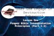 Does God Engage in Destructive Behavior? Lesson One Proper Bible Interpretation Principles (Part 1-2)