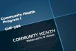 COMMUNITY HEALTH Mohamed M. B. Alnoor Community Health Program I CHP 200
