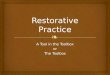 ❧ Restorative Practice A Tool in the Toolbox or The Toolbox
