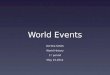 World Events De’Dra Smith World History 1 st period May 15,2014