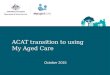 ACAT transition to using My Aged Care October 2015