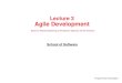 Programming Techniques Lecture 3 Agile Development Based on: Software Engineering, A Practitioner’s Approach, 6/e, R.S. Pressman School of Software
