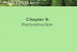 Chapter 9: Reconstruction. Themes: Louisiana and the World Timeline (pp. 216-217) Rebuilding the Nation; Political Factions; Lincoln’s Plans (pp. 218-221)