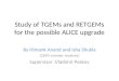 Study of TGEMs and RETGEMs for the possible ALICE upgrade By Himank Anand and Isha Shukla (CERN summer students) Supervisor :Vladimir Peskov