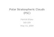 Polar Stratospheric Clouds (PSC) Patrick Shaw SIO 209 May 15, 2009