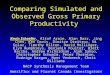 Comparing Simulated and Observed Gross Primary Productivity Kevin Schaefer, Altaf Arain, Alan Barr, Jing Chen, Ken Davis, Dimitre Dimitrov, Ni Golaz, Timothy