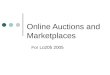 Online Auctions and Marketplaces For Lo205 2005. Online Auctions  Auction Watch currently lists more than 1500 auction-related Web sites in 40 products