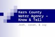 Kern County Water Agency – Know & Tell Josh, Jason, & Juy