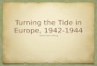 Turning the Tide in Europe, 1942-1944 United States History