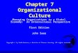 Chapter 7 Organizational Culture Managing Organizations in a Global Economy: An Intercultural Perspective First Edition John Saee Copyright  by South-Western,
