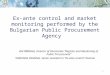 Ex-ante control and market monitoring performed by the Bulgarian Public Procurement Agency Ani Mitkova, Director of Directorate “Register and Monitoring